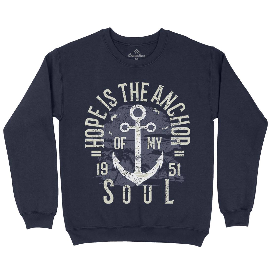 Hope Is The Anchor Mens Crew Neck Sweatshirt Navy A066