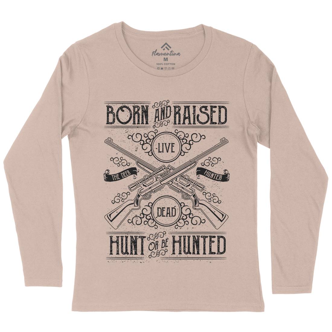 Hunt Or Be Hunted Womens Long Sleeve T-Shirt Sport A069