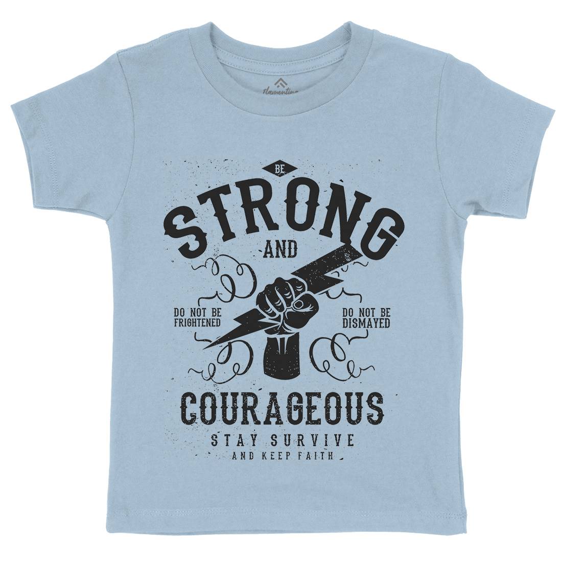 Be Strong And Courageous Kids Organic Crew Neck T-Shirt Quotes A101