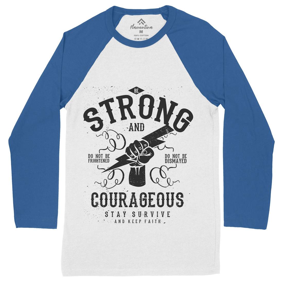 Be Strong And Courageous Mens Long Sleeve Baseball T-Shirt Quotes A101