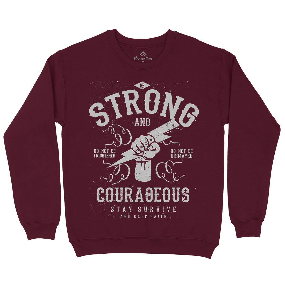 Be Strong And Courageous Mens Crew Neck Sweatshirt Quotes A101
