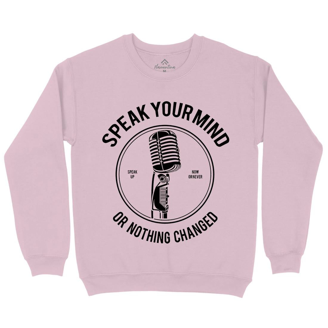 Speak Your Mind Kids Crew Neck Sweatshirt Quotes A152