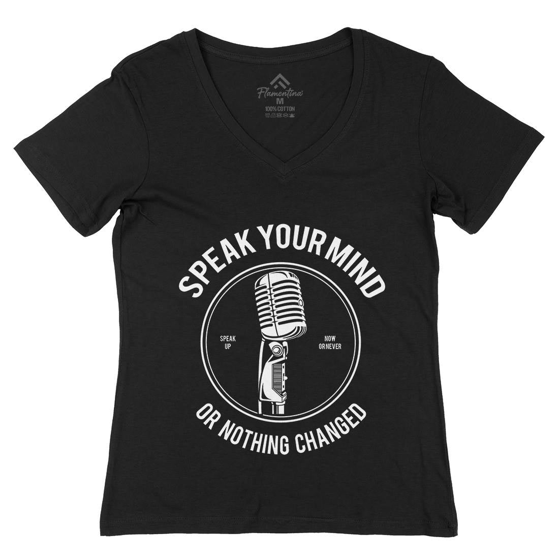 Speak Your Mind Womens Organic V-Neck T-Shirt Quotes A152