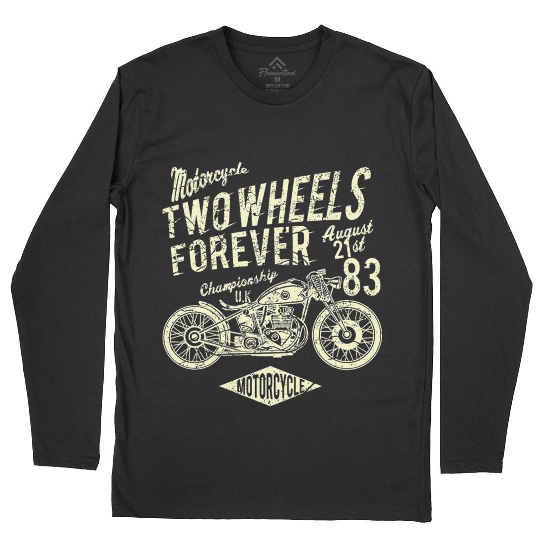 Two Wheels Forever Mens Long Sleeve T-Shirt Motorcycles A186