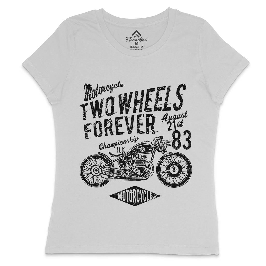 Two Wheels Forever Womens Crew Neck T-Shirt Motorcycles A186