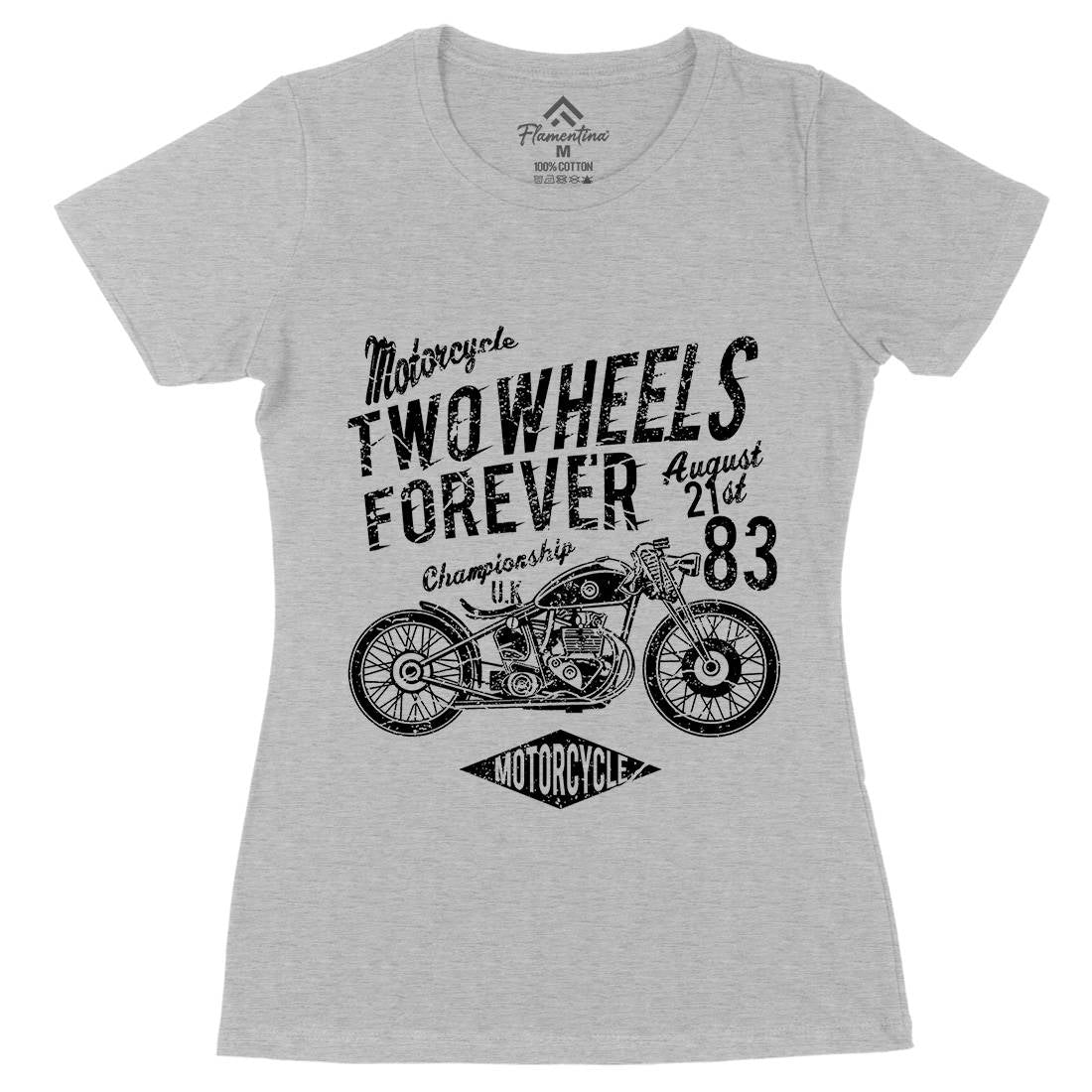 Two Wheels Forever Womens Organic Crew Neck T-Shirt Motorcycles A186