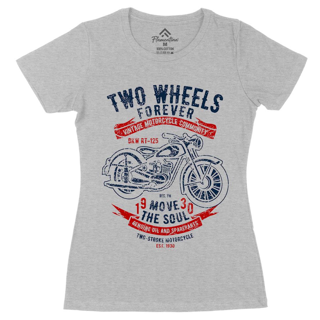 Two Wheels Forever Womens Organic Crew Neck T-Shirt Motorcycles A187