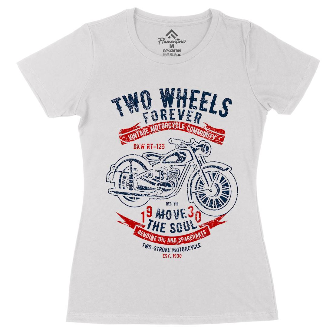 Two Wheels Forever Womens Organic Crew Neck T-Shirt Motorcycles A187