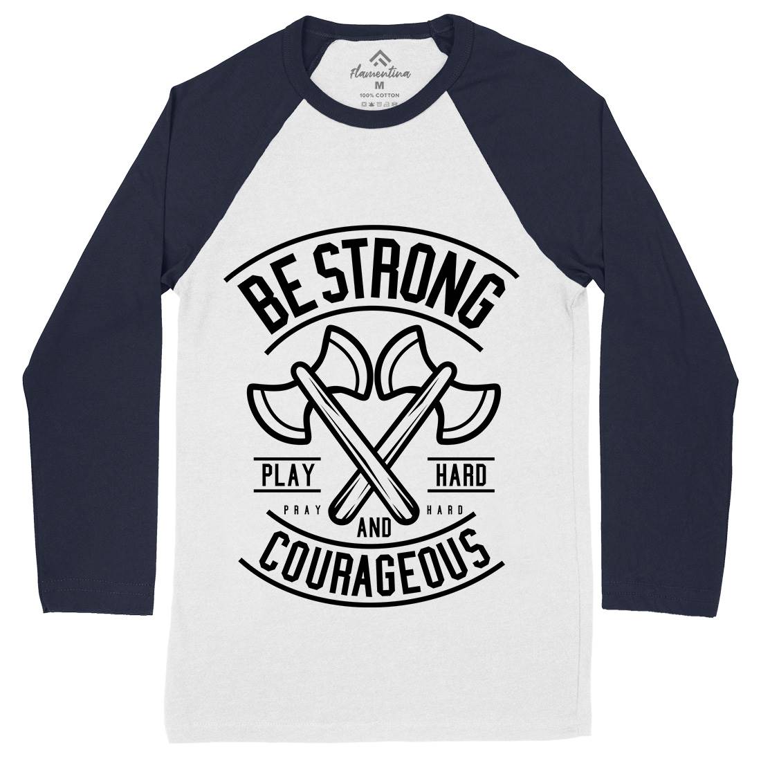 Be Strong Mens Long Sleeve Baseball T-Shirt Quotes A205