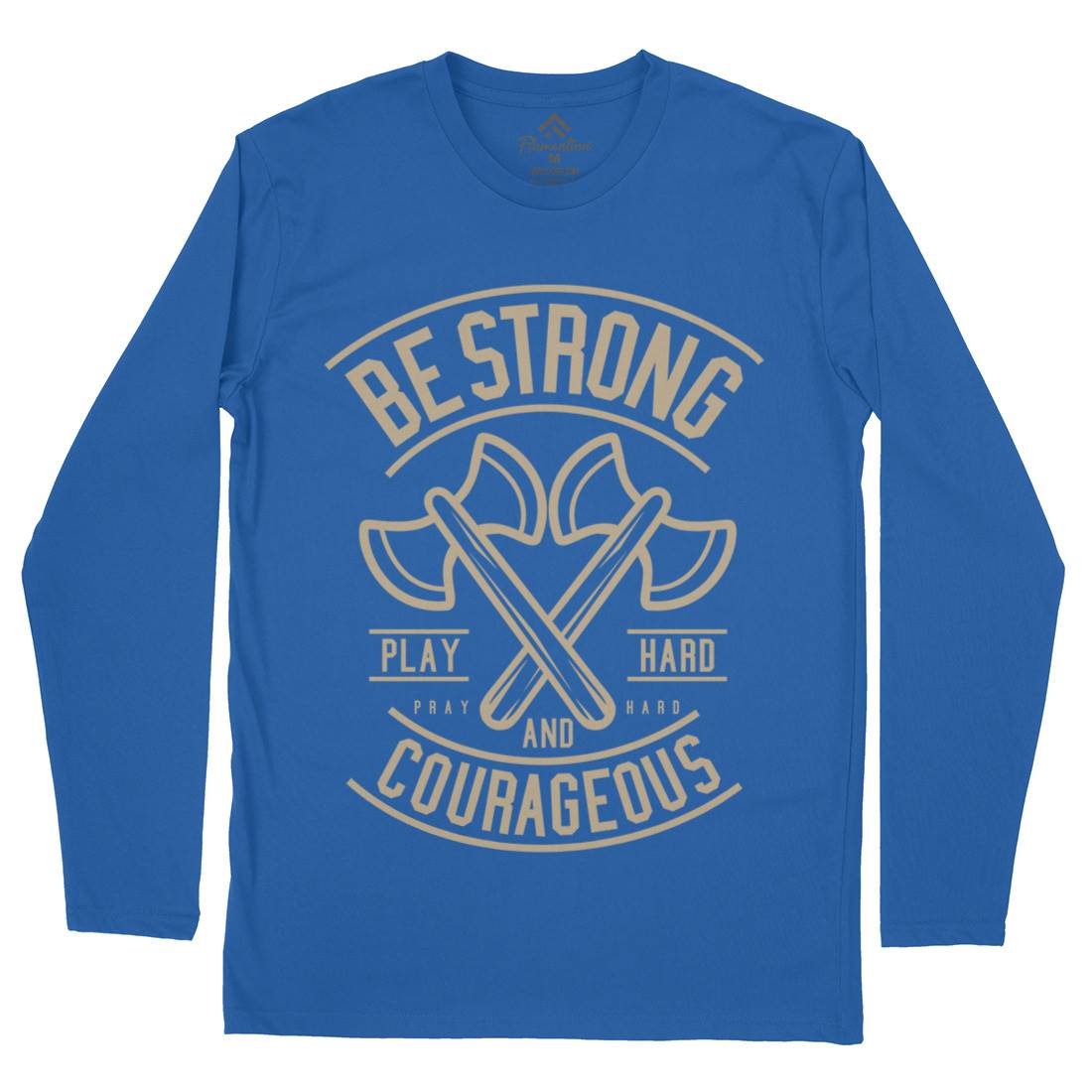Be Strong Mens Long Sleeve T-Shirt Quotes A205