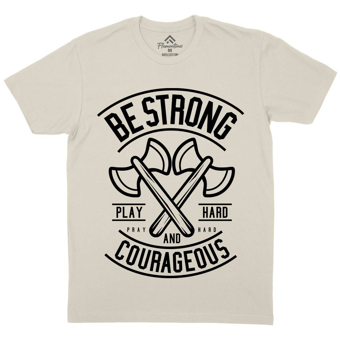 Be Strong Mens Organic Crew Neck T-Shirt Quotes A205