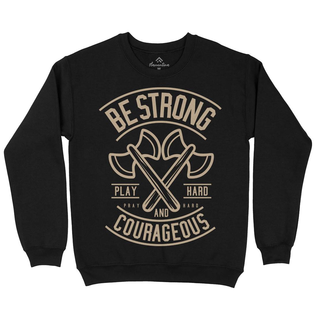 Be Strong Mens Crew Neck Sweatshirt Quotes A205