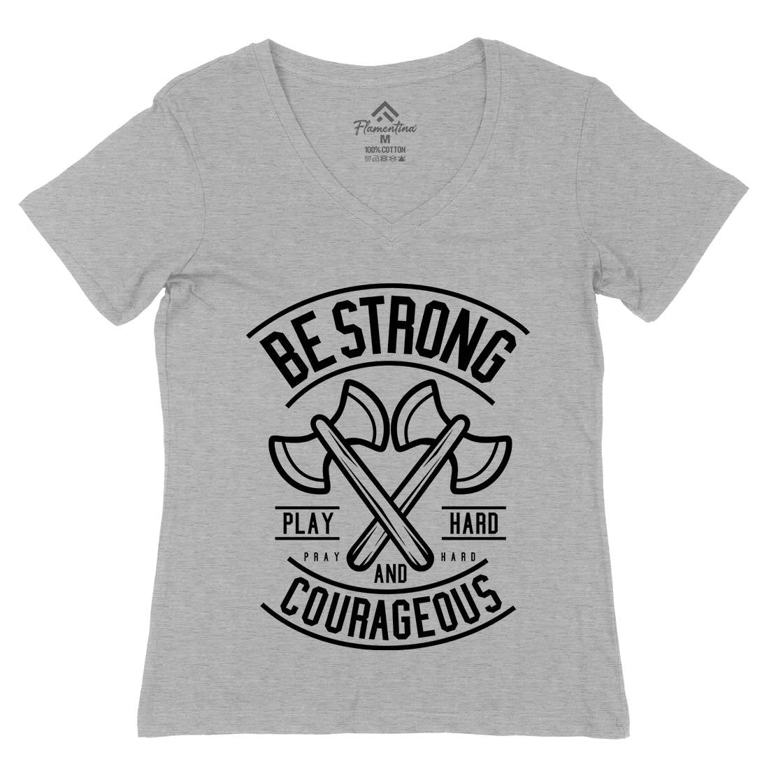 Be Strong Womens Organic V-Neck T-Shirt Quotes A205
