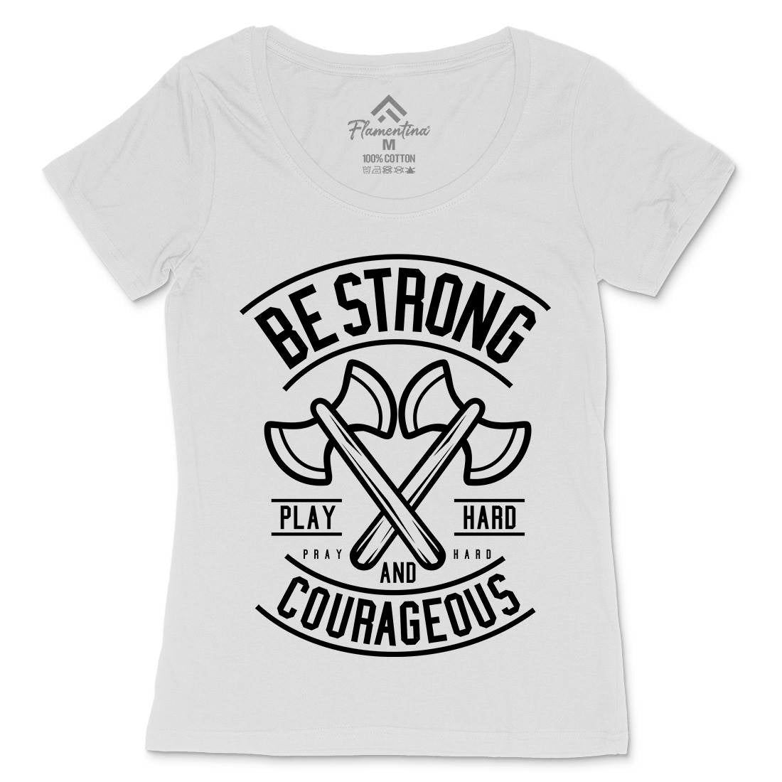 Be Strong Womens Scoop Neck T-Shirt Quotes A205