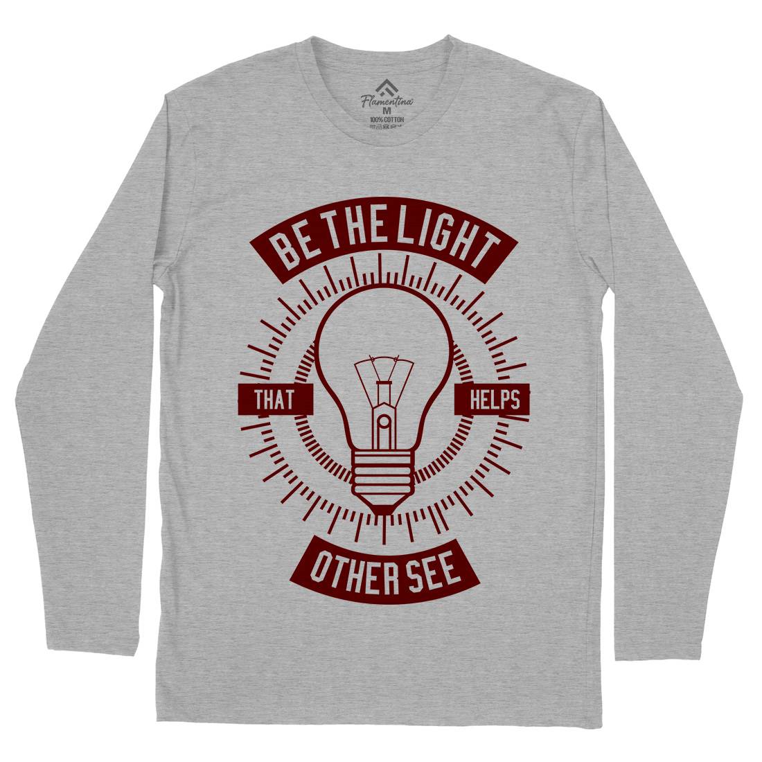Be The Light Mens Long Sleeve T-Shirt Quotes A206