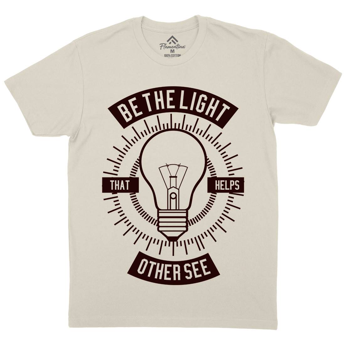 Be The Light Mens Organic Crew Neck T-Shirt Quotes A206