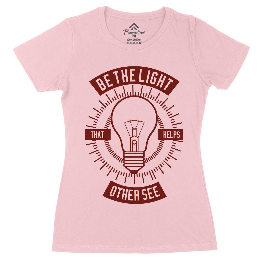 Be The Light Womens Organic Crew Neck T-Shirt Quotes A206