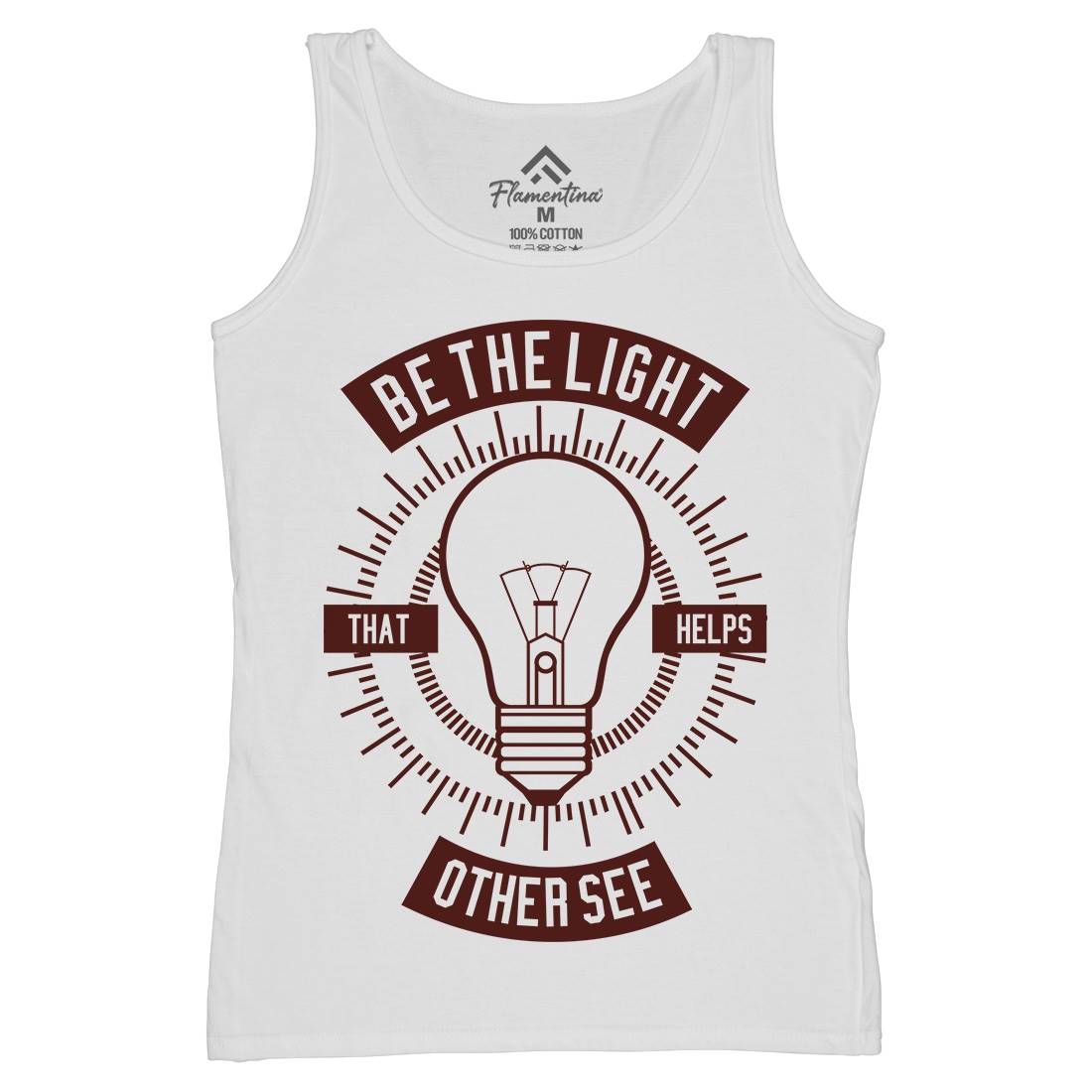 Be The Light Womens Organic Tank Top Vest Quotes A206