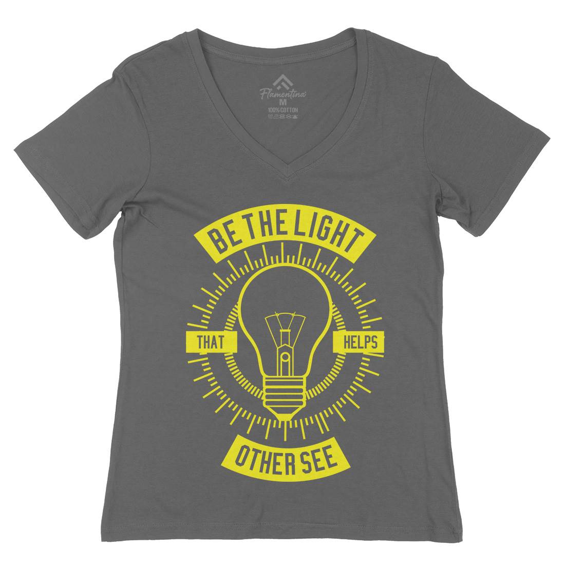 Be The Light Womens Organic V-Neck T-Shirt Quotes A206