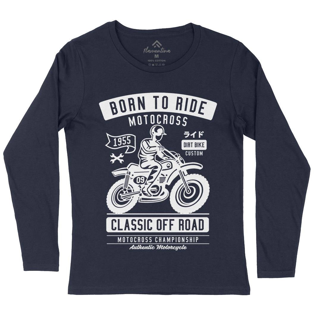 Born To Ride Womens Long Sleeve T-Shirt Motorcycles A211