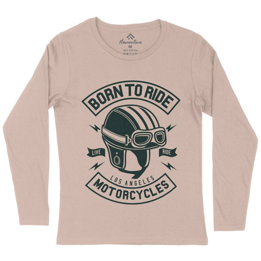 Born To Ride Womens Long Sleeve T-Shirt Motorcycles A212