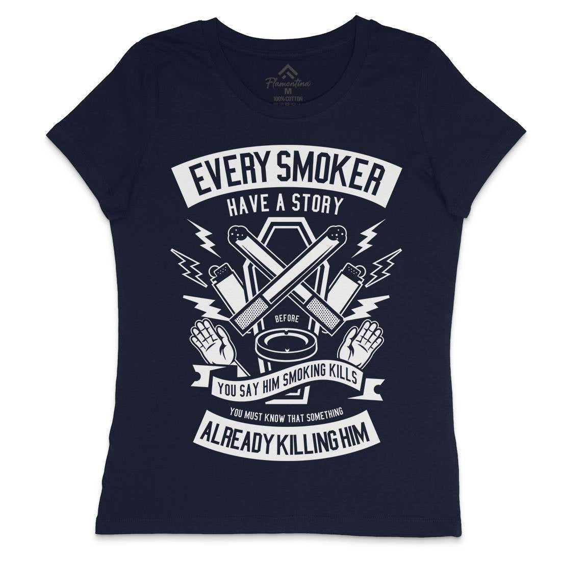 Every Smoker Womens Crew Neck T-Shirt Quotes A227