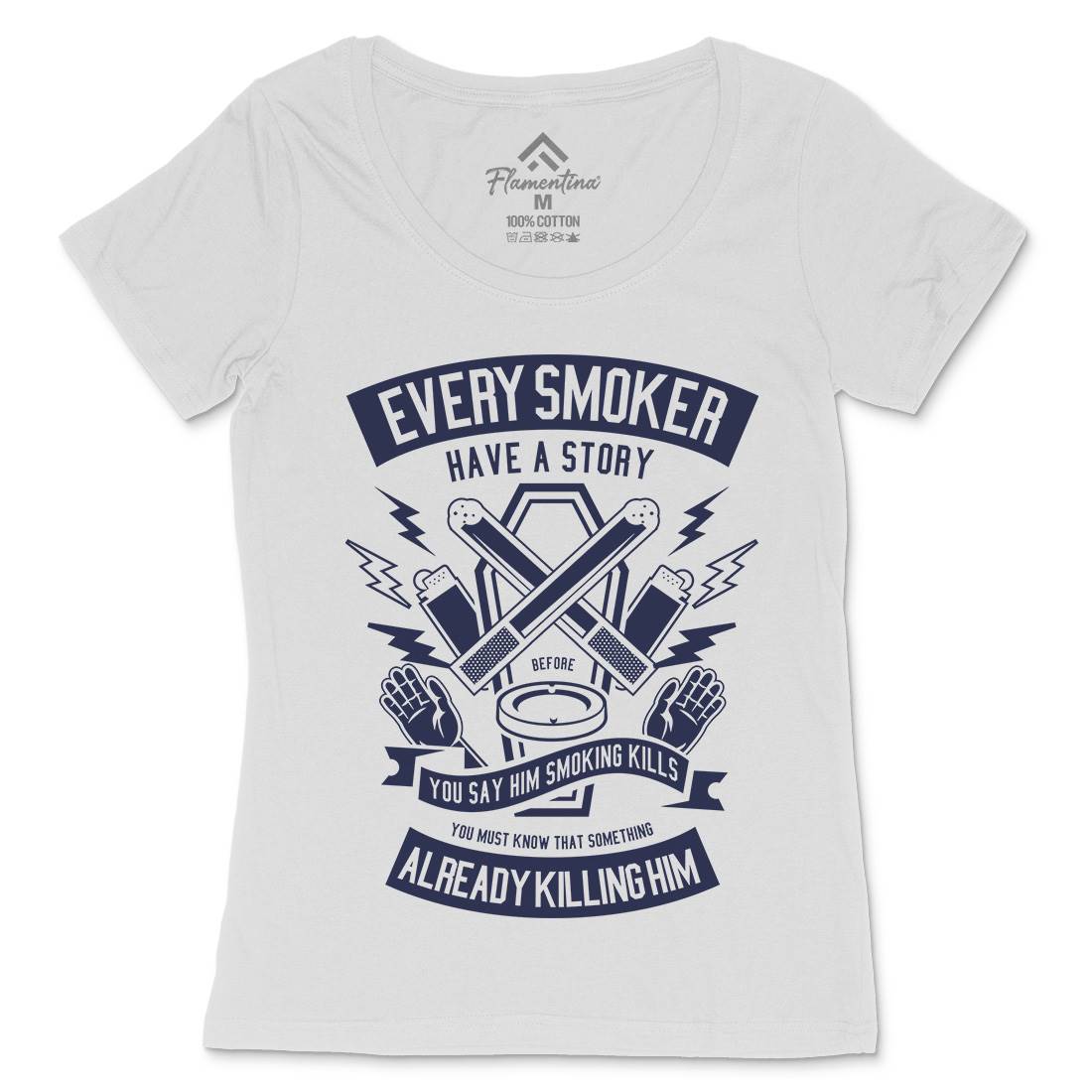 Every Smoker Womens Scoop Neck T-Shirt Quotes A227