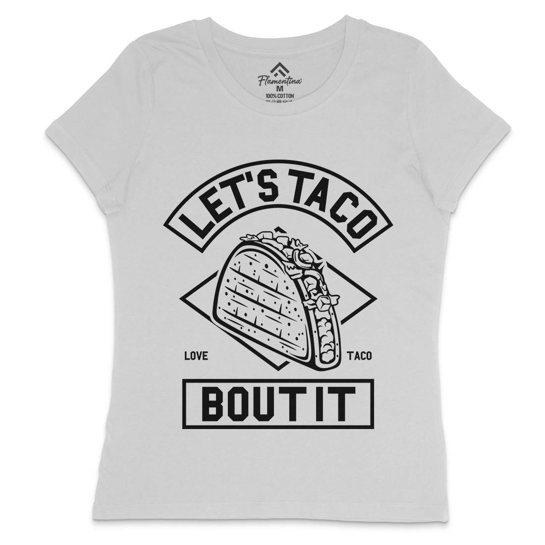 Let&#39;s Taco Womens Crew Neck T-Shirt Food A248