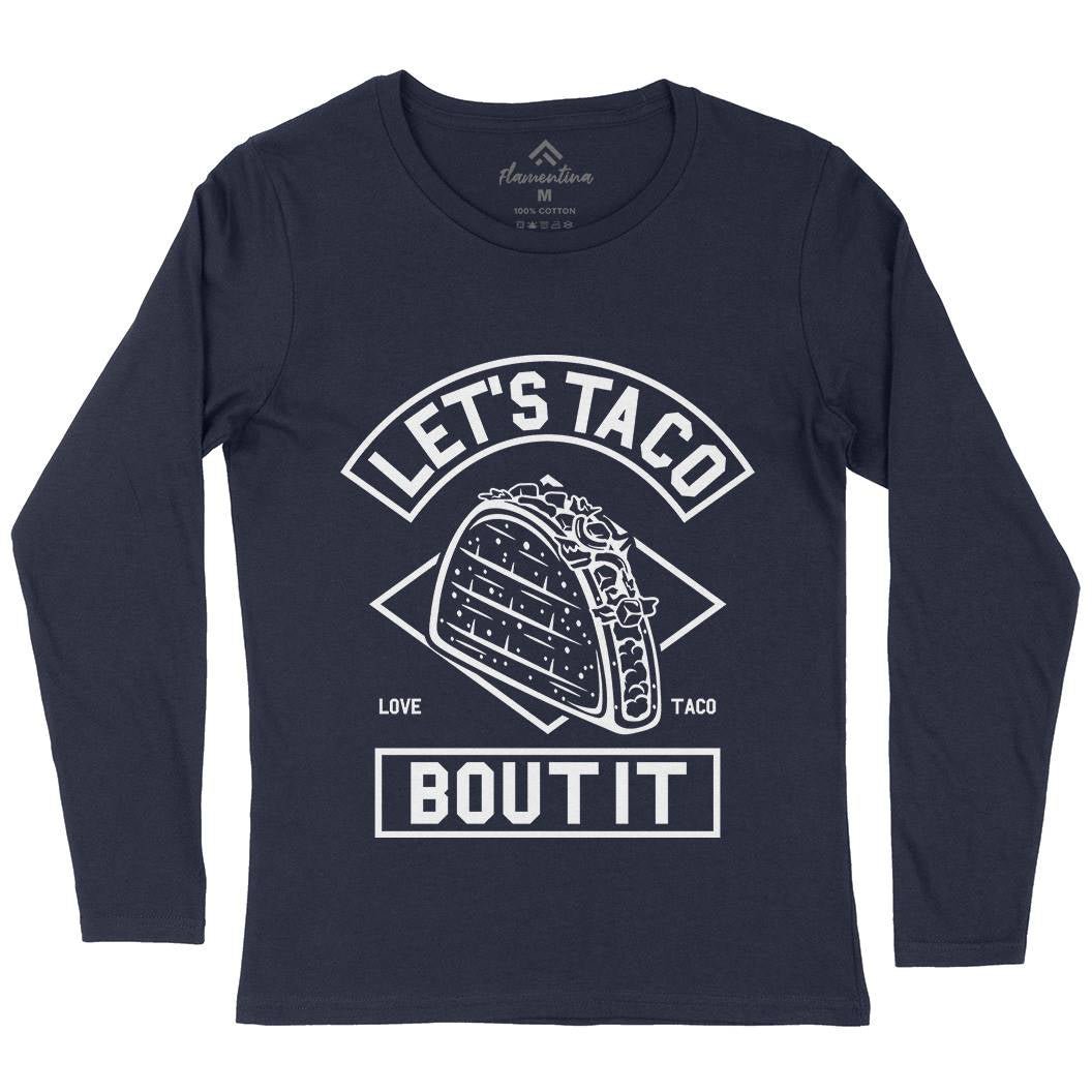 Let&#39;s Taco Womens Long Sleeve T-Shirt Food A248