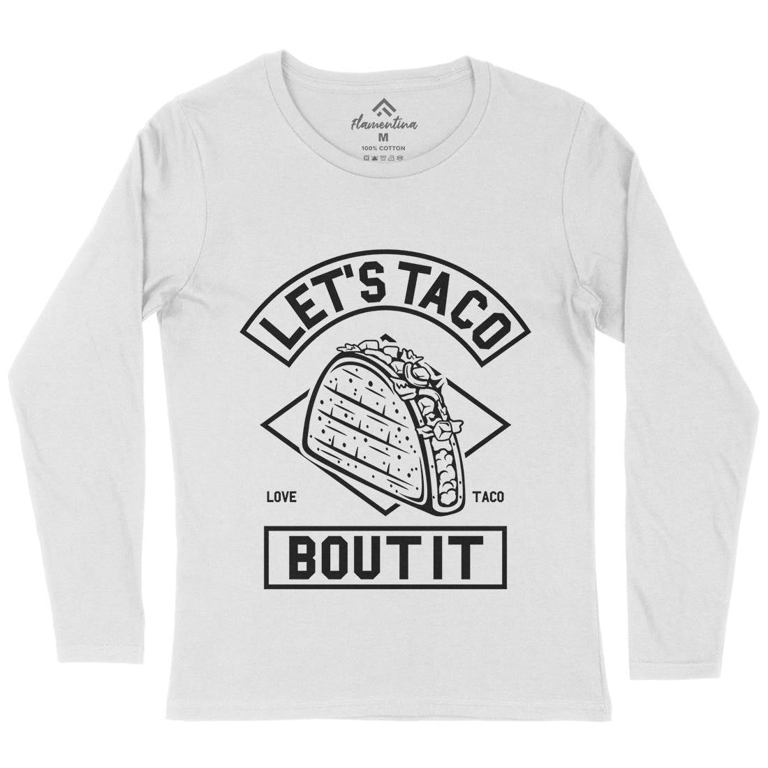 Let&#39;s Taco Womens Long Sleeve T-Shirt Food A248