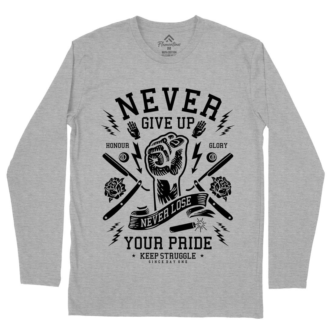 Never Give Up Mens Long Sleeve T-Shirt Quotes A254