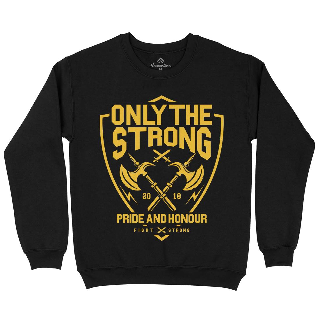 Only The Strong Mens Crew Neck Sweatshirt Quotes A257
