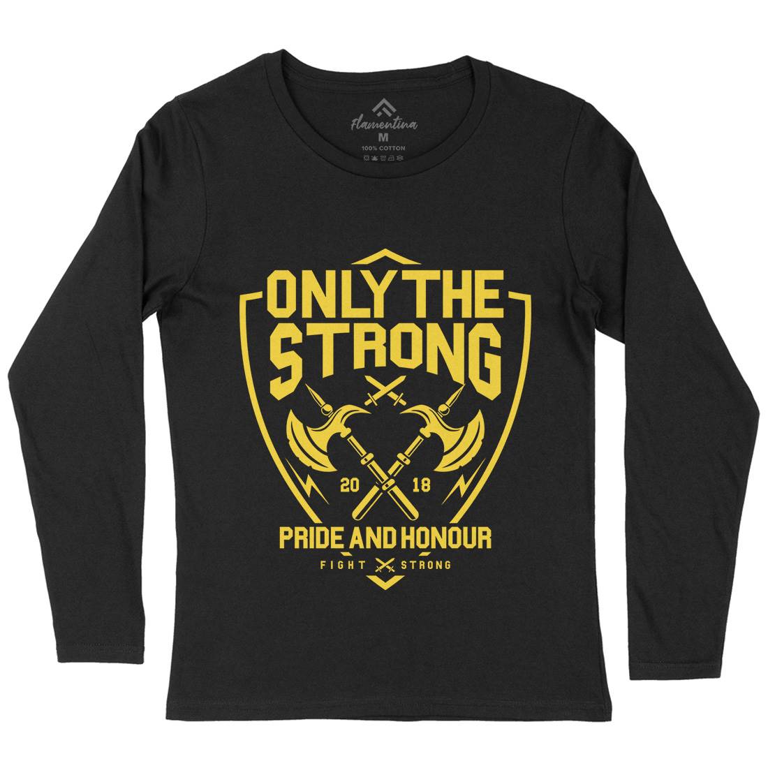 Only The Strong Womens Long Sleeve T-Shirt Quotes A257