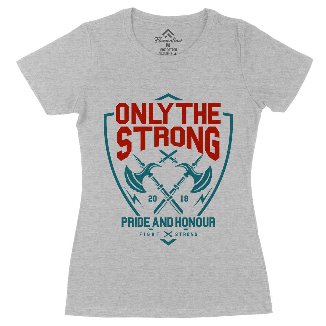 Only The Strong Womens Organic Crew Neck T-Shirt Quotes A257