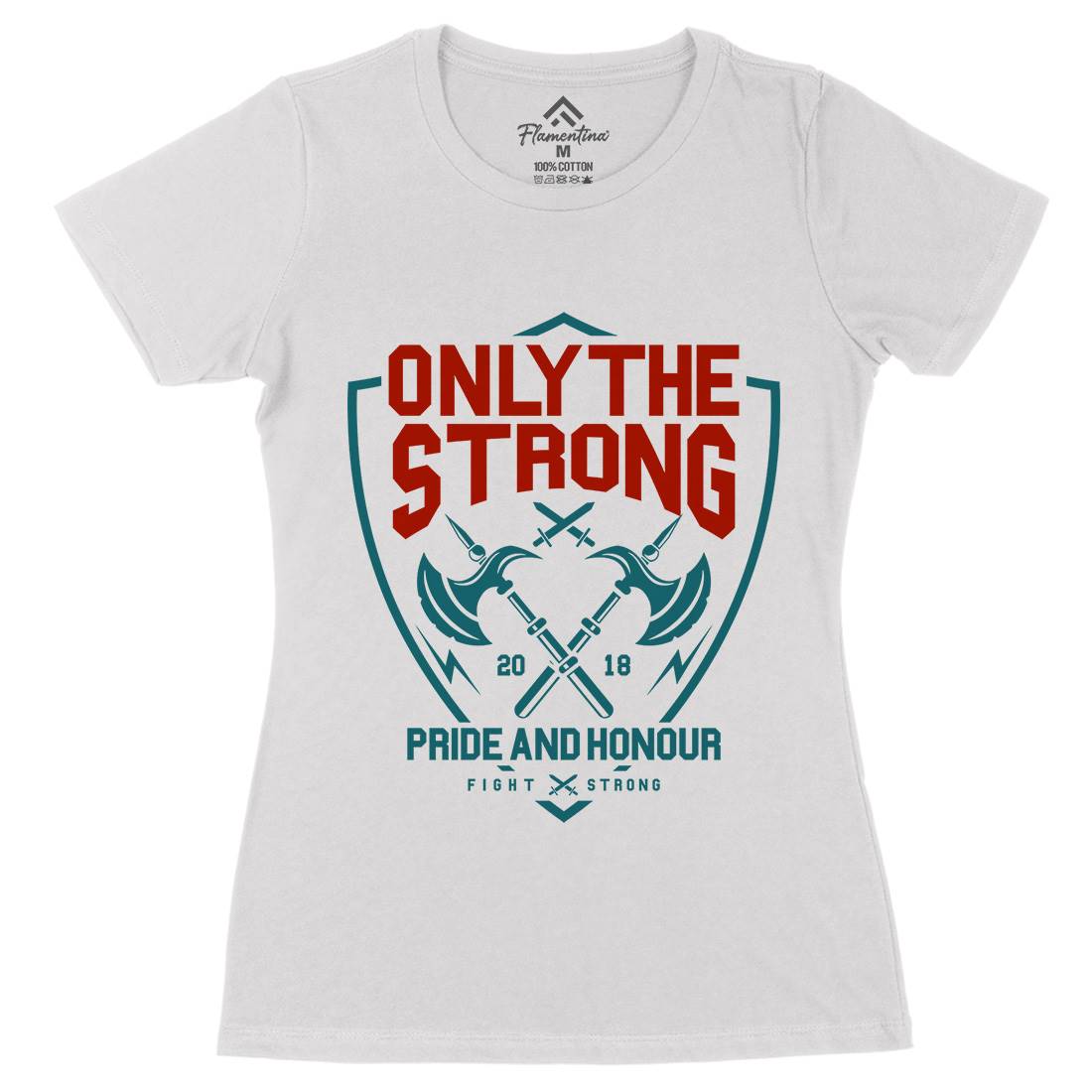 Only The Strong Womens Organic Crew Neck T-Shirt Quotes A257