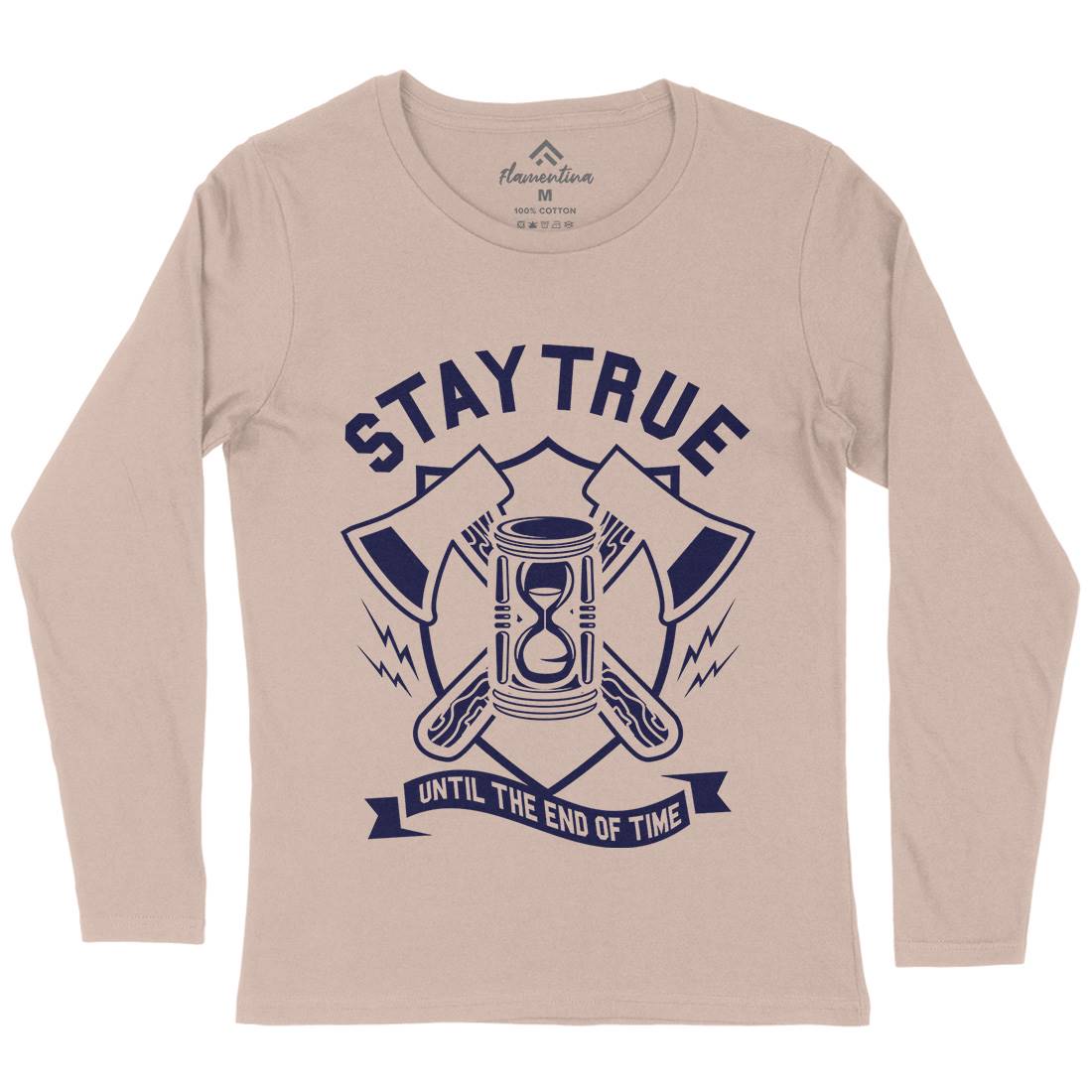 Stay True Womens Long Sleeve T-Shirt Quotes A285