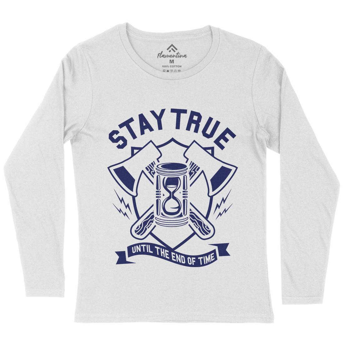 Stay True Womens Long Sleeve T-Shirt Quotes A285