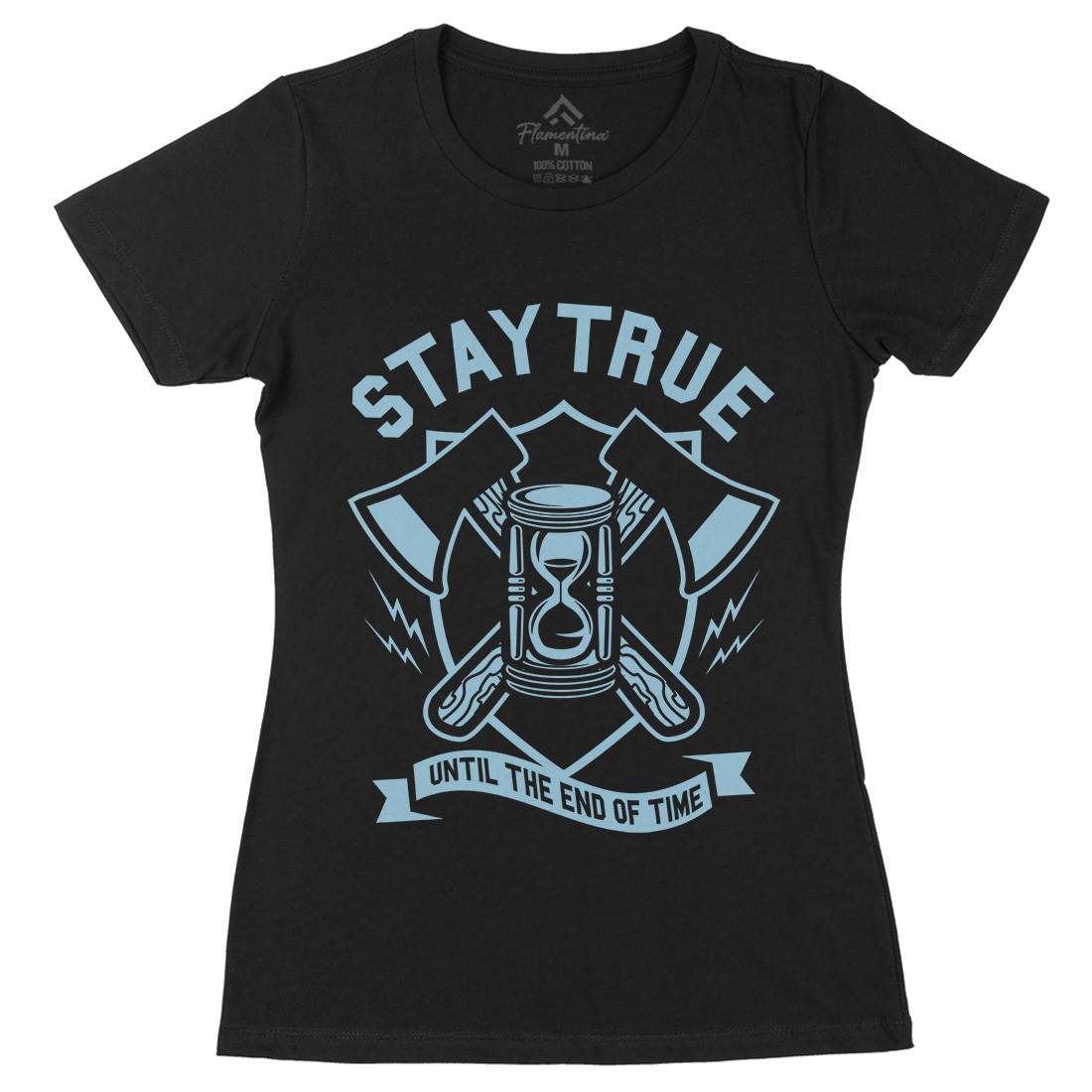 Stay True Womens Organic Crew Neck T-Shirt Quotes A285