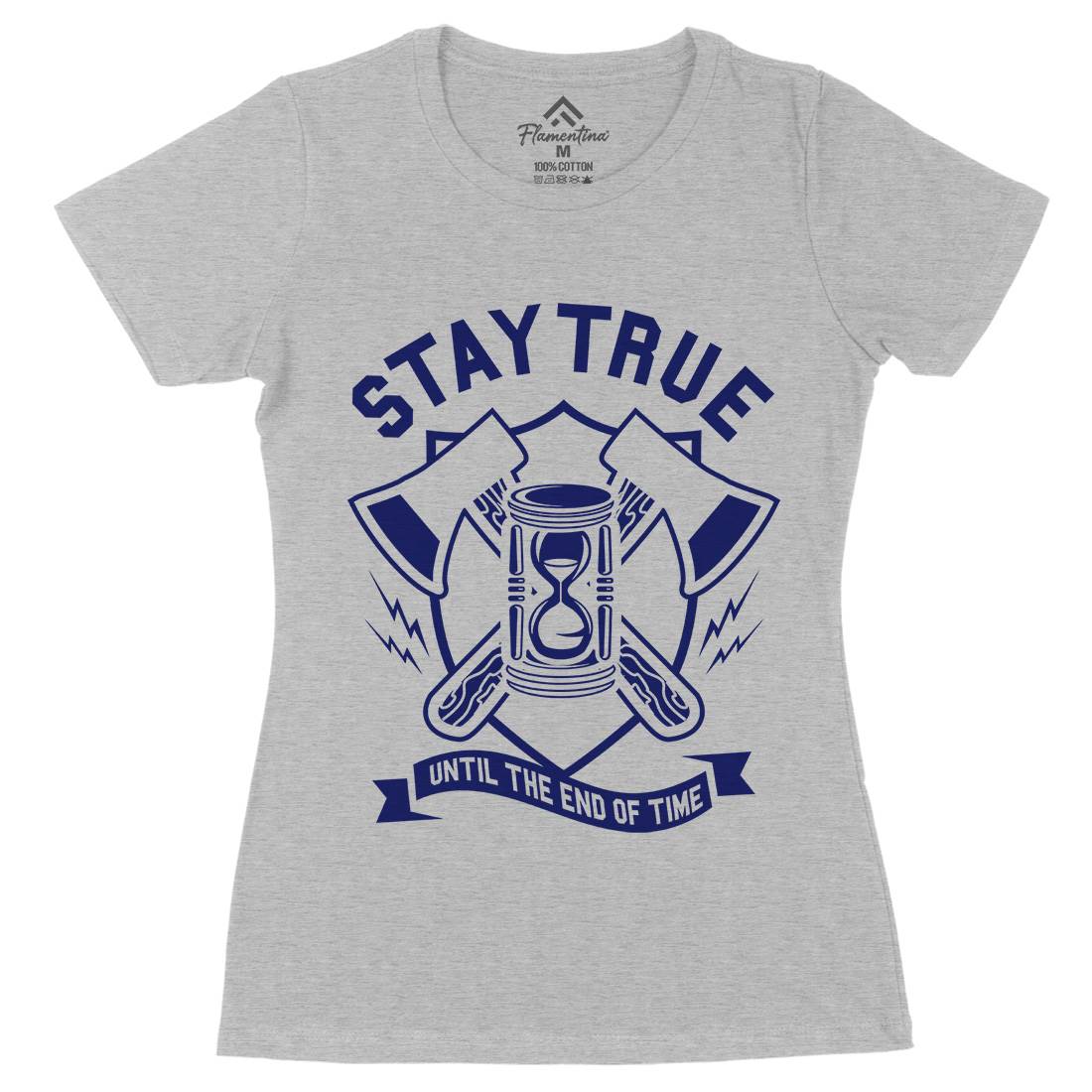 Stay True Womens Organic Crew Neck T-Shirt Quotes A285