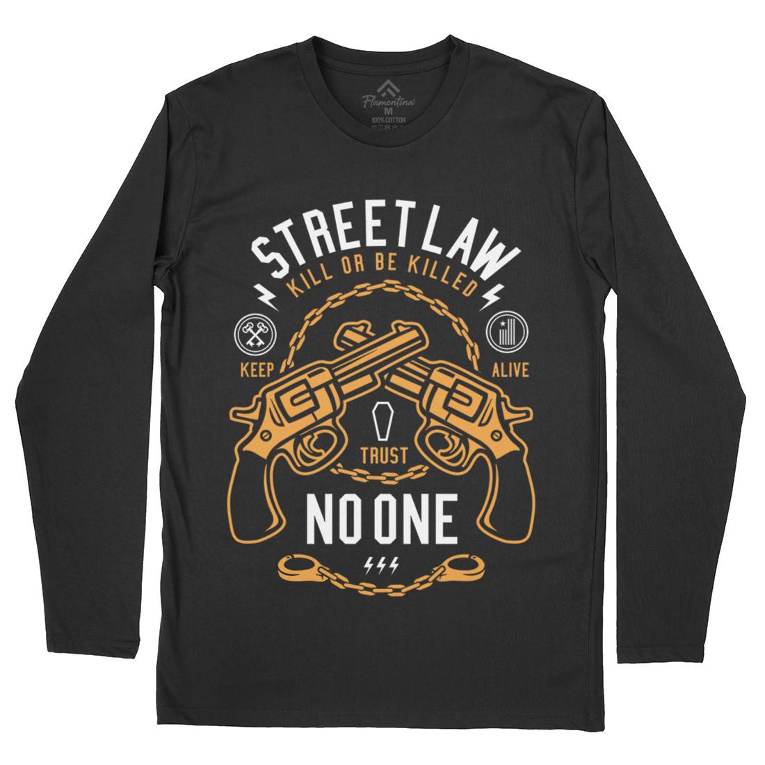 Street Law Mens Long Sleeve T-Shirt Quotes A286