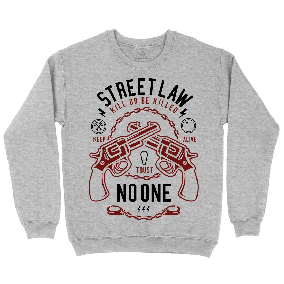 Street Law Mens Crew Neck Sweatshirt Quotes A286