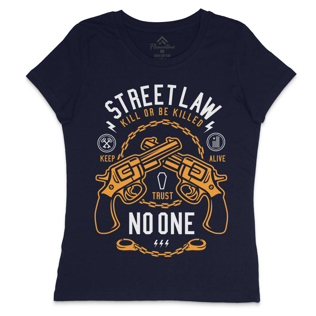 Street Law Womens Crew Neck T-Shirt Quotes A286