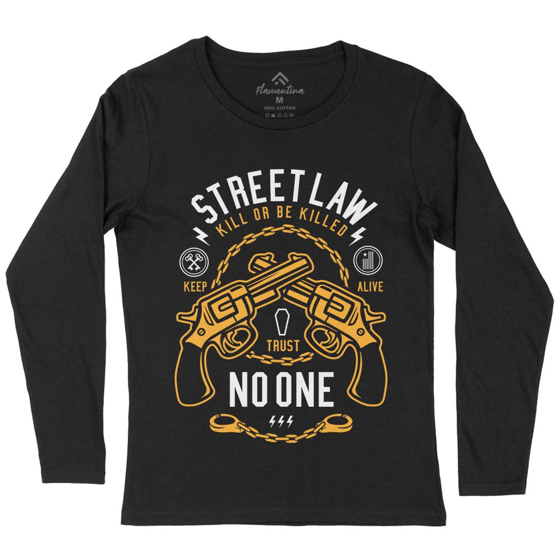 Street Law Womens Long Sleeve T-Shirt Quotes A286