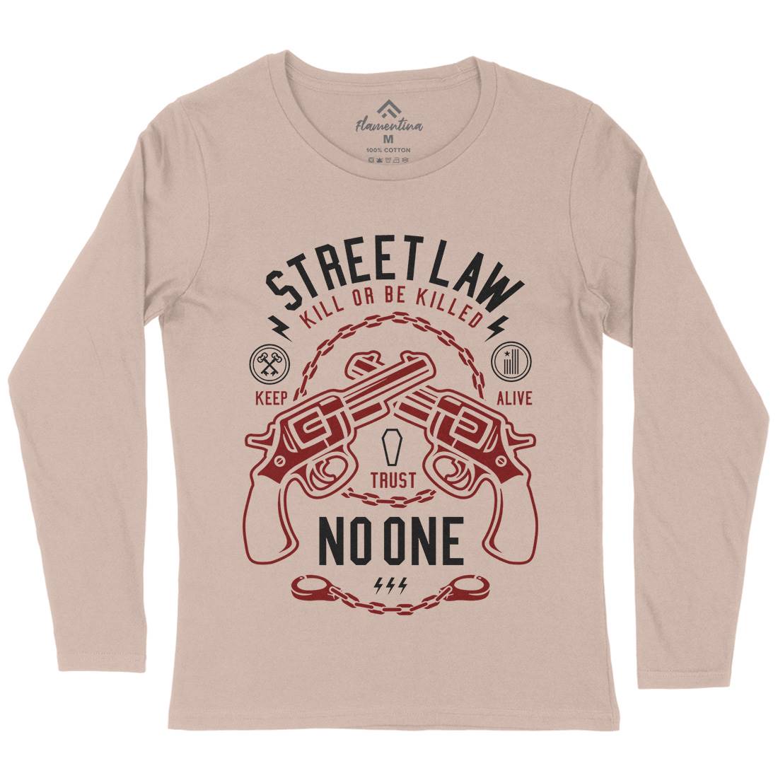 Street Law Womens Long Sleeve T-Shirt Quotes A286