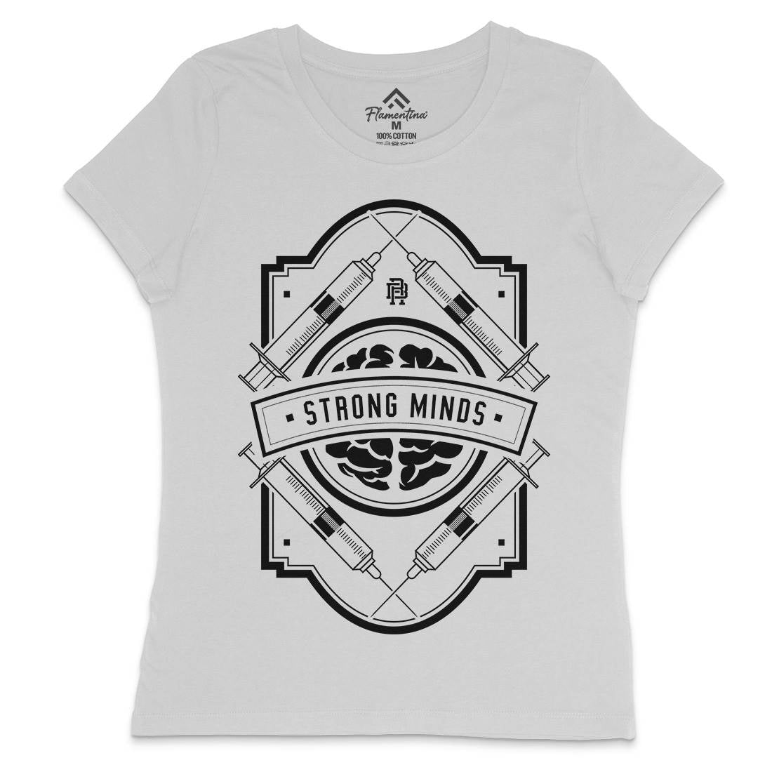 Strong Minds Womens Crew Neck T-Shirt Quotes A288