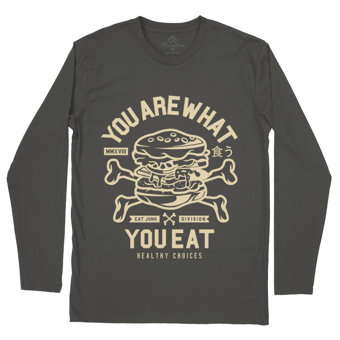 You Are What You Mens Long Sleeve T-Shirt Quotes A300