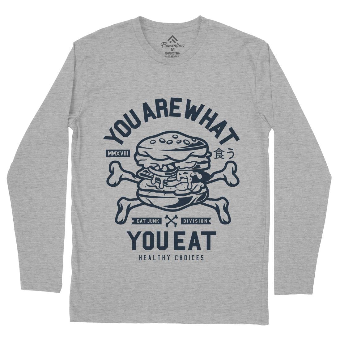 You Are What You Mens Long Sleeve T-Shirt Quotes A300