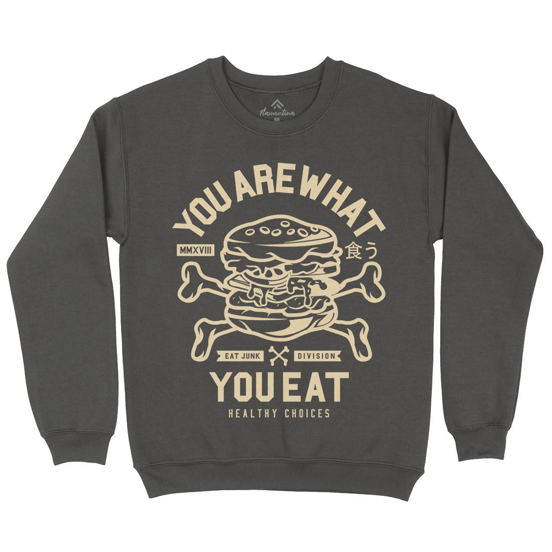 You Are What You Mens Crew Neck Sweatshirt Quotes A300