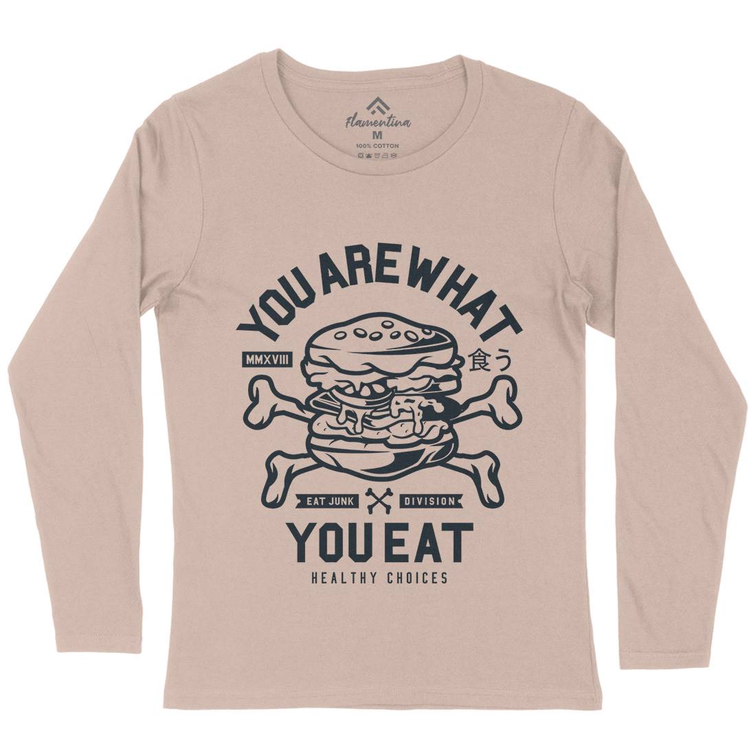 You Are What You Womens Long Sleeve T-Shirt Quotes A300