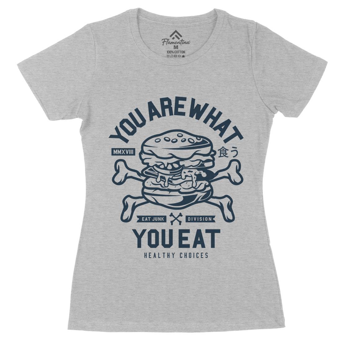 You Are What You Womens Organic Crew Neck T-Shirt Quotes A300